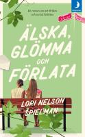 &Auml;lska, gl&ouml;mma och f&ouml;rl&aring;ta