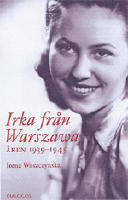 Irka fr&aring;n Warszawa : &aring;ren 1939-1945
