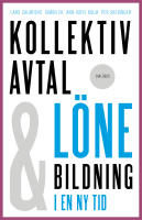 Kollektivavtal och l&ouml;nebildning i en ny tid