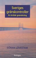 Sveriges gränskontroller - en kritisk granskning