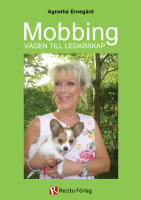 Mobbing : v&auml;gen till ledarskap