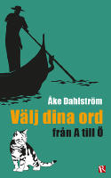 V&auml;lj dina ord : fr&aring;n A till &Ouml;