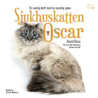 Sjukhuskatten Oscar : en vanlig katt med en ovanlig g&aring;va