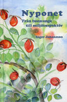 Nyponet : fr&aring;n bonnunge till milj&ouml;inspekt&ouml;r