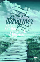 Och sedan aldrig mer