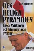 Den heliga pyramiden: p&aring;ven, Vatikanen och himmelens nycklar