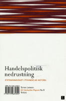 Handelspolitisk nedrustning Statsmannakonst i frihandelns historia