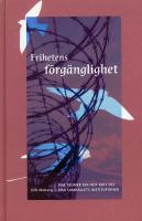 Frihetens förgänglighet : fem teorier om hot mot det fria samhällets institutioner