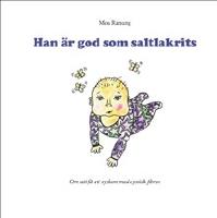 Han &auml;r god som saltlakrits - om att f&aring; ett syskon med cystisk fibros