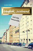 L&aring;ngkok, svinhuvud och lite romantik