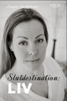 Slutdestination: liv