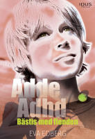 Adde Adhd : b&auml;stis med fienden