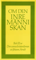 Om den inre m&auml;nniskan : bok III ur Den sanna kristendomen
