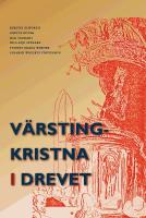 V&auml;rstingkristna i drevet