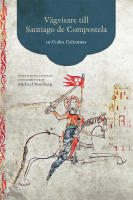 V&auml;gvisare till Santiago de Compostela - ur Codex Calixtinus