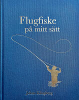 Flugfiske p&aring; mitt s&auml;tt (bibliofilutg&aring;va)
