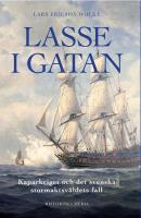 Lasse i gatan : kaparkriget och det svenska stormaktsv&auml;ldets fall