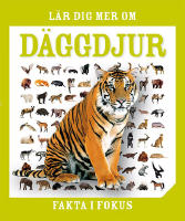 L&auml;r dig mer om d&auml;ggdjur