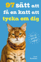 97 s&auml;tt att f&aring; en katt att tycka om dig