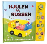 Hjulen på bussen : med 11 roliga ljudknappar!