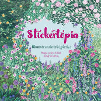Stickertopia : blomstrande tr&auml;dg&aring;rdar