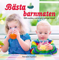 B&auml;sta barnmaten : 200 snabba, enkla och nyttiga recept