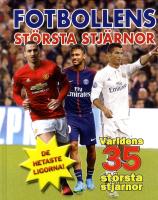 Fotbollens st&ouml;rsta stj&auml;rnor - v&auml;rldens 35 st&ouml;rsta stj&auml;rnor