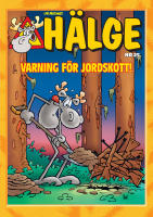 Hälge. Varning för jordskott!