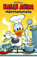 Kalle Anka : m&auml;sterkocken