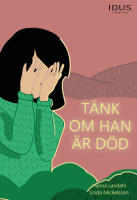 T&auml;nk om han &auml;r d&ouml;d