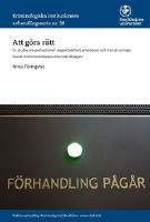 Att g&ouml;ra r&auml;tt : en studie om professionell respektabilitet, emotioner och narrativa linjer bland relationsv&aring;ldsspecialiserade &aring;klagare