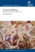 In courts we trust : administrative justice in swedish migration courts