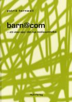 barn@com - att v&auml;xa upp i det nya mediasamh&auml;llet