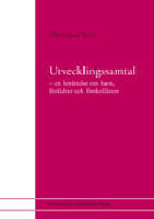 Utvecklingssamtal : En ber&auml;ttelse om barn, f&ouml;r&auml;ldrar och f&ouml;rskoll&auml;rare