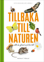 Tillbaka till naturen : allt du gl&ouml;mt och lite till