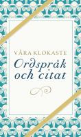 V&aring;ra klokaste ordspr&aring;k och citat