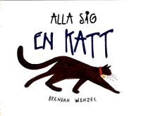 Alla s&aring;g en katt
