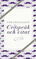 V&aring;ra roligaste ordspr&aring;k och citat