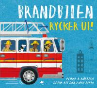 Brandbilen rycker ut : flikar och rörliga delar att dra i och lyfta