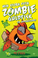 Min stora feta zombieguldfisk : Fruktans fenor
