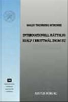 Internationell r&auml;ttslig hj&auml;lp i brottm&aring;l inom EU