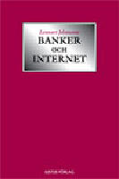 Banker och Internet : s&auml;rskilt om kundaktiverade betalningsfunktioner