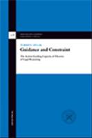 Guidance and constraint : the action-guiding capacity of theories of legal reasoning