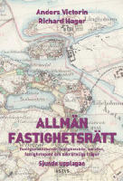 Allm&auml;n fastighetsr&auml;tt : fastighetstillbeh&ouml;r, fastighetsk&ouml;p, servitut, fastighetspant och sakr&auml;ttsliga fr&aring;gor