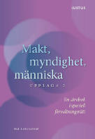 Makt, myndighet, m&auml;nniska : en l&auml;robok i speciell f&ouml;rvaltningsr&auml;tt