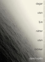 Dagar utan ljus, n&auml;tter utan m&ouml;rker