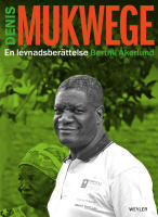 Denis Mukwege - en levnadsber&auml;ttelse