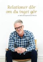 Relationer d&ouml;r om du inget g&ouml;r