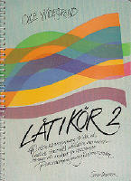 L&aring;t i k&ouml;r. 2, 40 enkla k&ouml;rarrangemang f&ouml;r lika och blandade r&ouml;ster med alternativa instrumentst&auml;mmor och analyser f&ouml;r kompgrupp