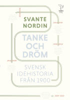 Tanke och dr&ouml;m : svensk id&eacute;historia fr&aring;n 1900